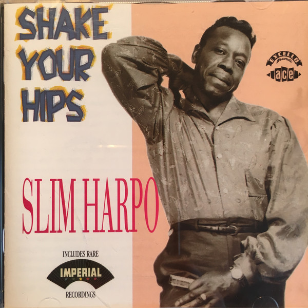 Slim Harpo- shake your hips. – Κώστας Ιλίσια